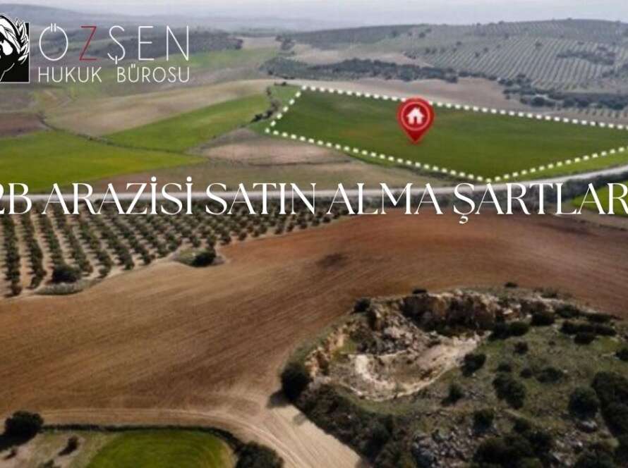 2B Arazİsİ Satın Alma Şartları